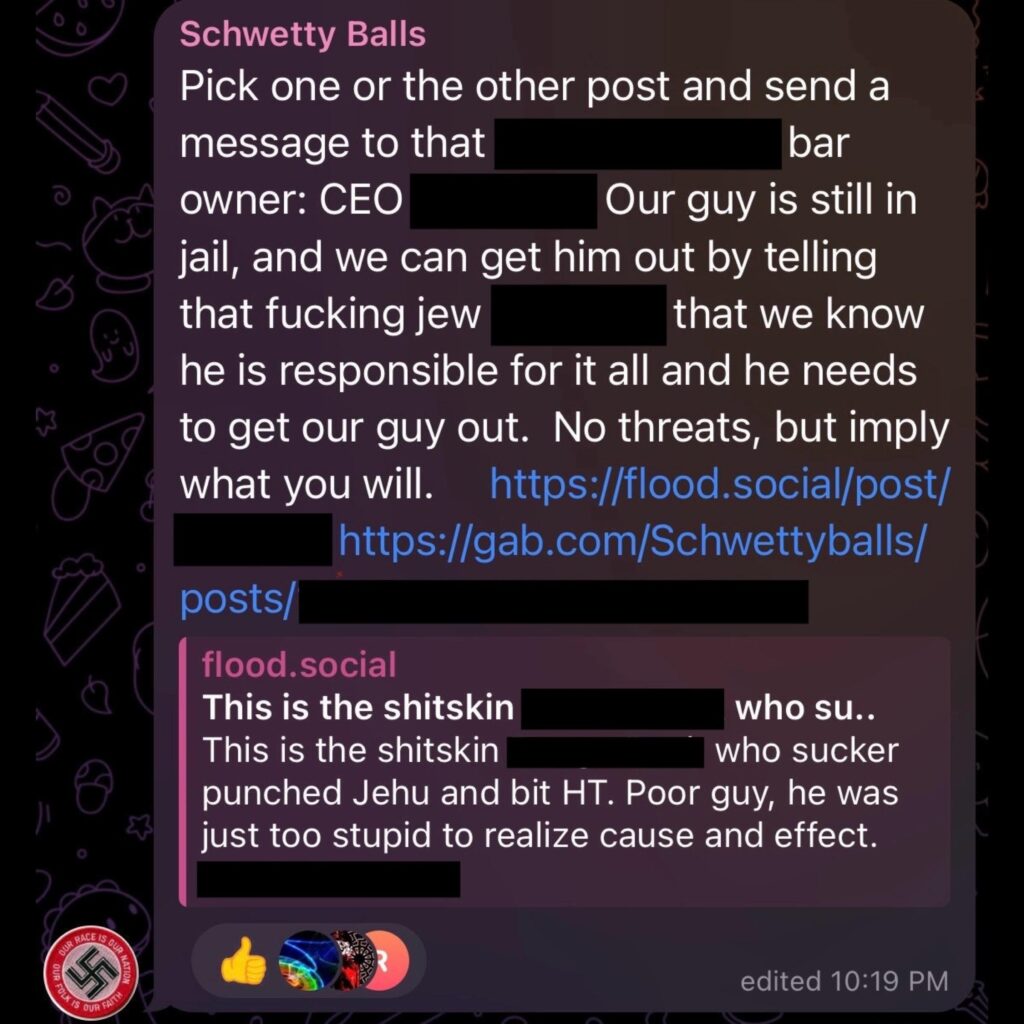 July 15, 2024 comment in the GDL Telegram chat from user "Schwetty Balls" aka David Aaron Bloyed encouraging others to harass the owner of a Nashville bar whose employee was attacked by neo-Nazis from GDL. Bloyed believes the owner of the bar is responsible and that they needed to "get our guy out" referring to Canadian Ryan Scott McCann who has been held in Davidson County Jail since his arrest the previous day. Bloyed adds, "No threats, but imply what you will."